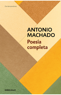 Antonio Machado. Poesía completa Antonio Machado. Poesía completa