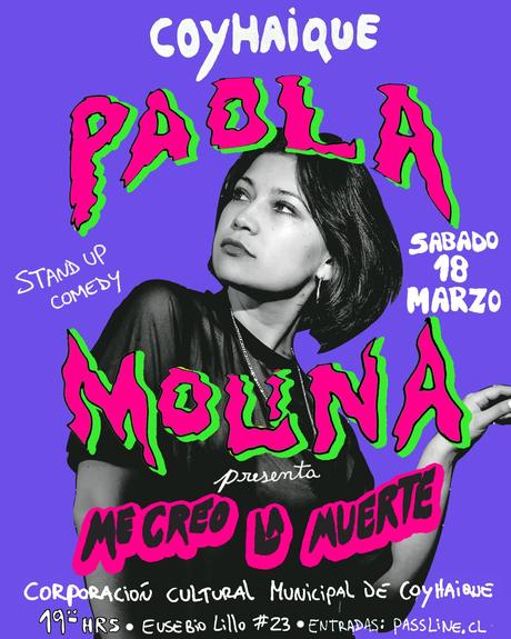 Stand Up Comedy: Paola Molina llega a Coyhaique con “Me Creo La Muerte” me-creo-la-muerte-afiche
