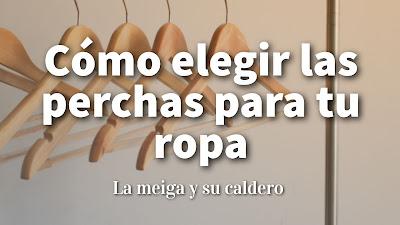 Cómo elegir las perchas para tu ropa Cómo elegir las perchas para tu ropa