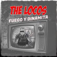 The Locos estrenan Fuego y dinamita