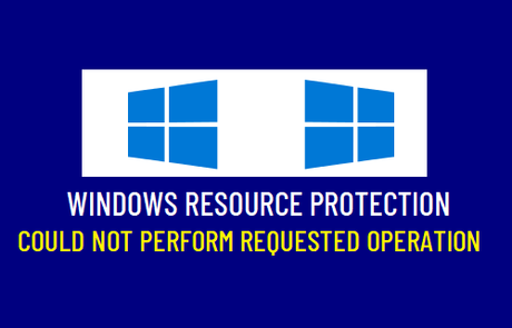 Protección de recursos de Windows no pudo realizar la operación solicitada