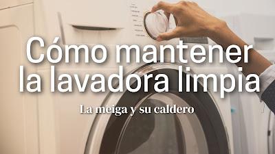 Cómo mantener la lavadora limpia