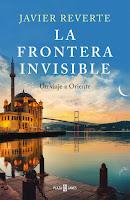 La frontera invisible: Un viaje a Oriente, Javier Reverte