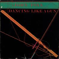 JOHN FOXX - DANCING LIKE A GUN
