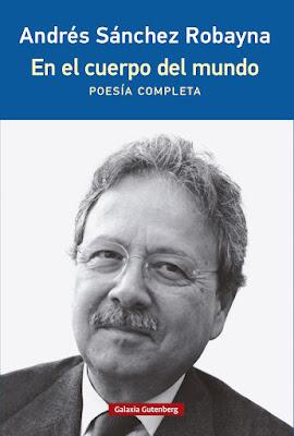 Andrés Sánchez Robayna. Poesía completa