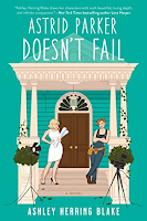Reseña #889 - Astrid Parker doesn't fail, Ashley Herring Blake (Bright Falls #02)