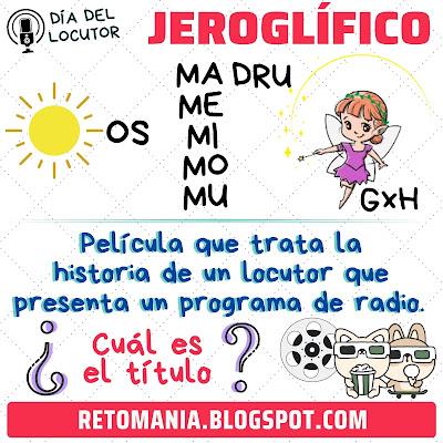 JEROGLÍFICOS Acertijos, Descubre el número, Descubre la palabra, Desafíos matemáticos, Retos matemáticos, Juego mentales, Retos visuales, Retos virales, Juegos de letras, Juegos de palabras, Problemas matemáticos, Locutor, Día del locutor