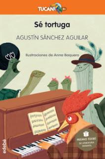 «Sé tortuga» de Agustín Sánchez Aguilar