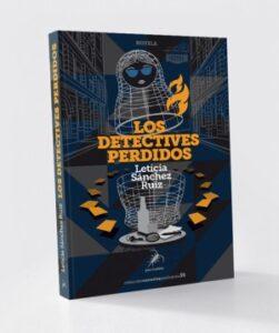 LOS DETECTIVES PERDIDOS - LETICIA SÁNCHEZ RUIZ
