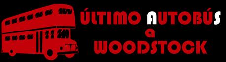 ÚLTIMO AUTOBÚS A WOODSTOCK