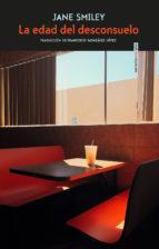 La edad del desconsuelo. Jane Smiley