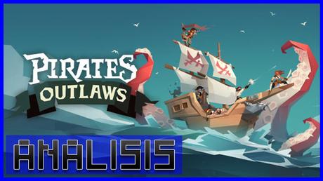 ANÁLISIS: Pirates Outlaws