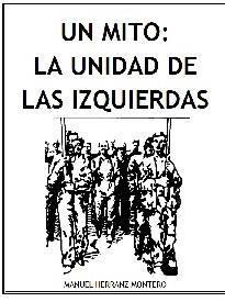 Un mito: La unidad de las izquierdas. I Un mito: La unidad de las izquierdas. I