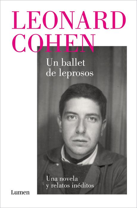 Novela inédita de Leonard Cohen: Un ballet de leprosos