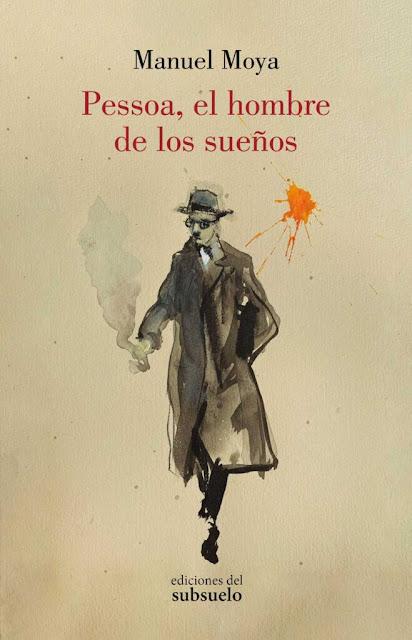 MANUEL MOYA, PESSOA, EL HOMBRE DE LOS SUEÑOS: UNA EPOPEYA SOBRE LA POSIBILIDAD DE LO IMPOSIBLE