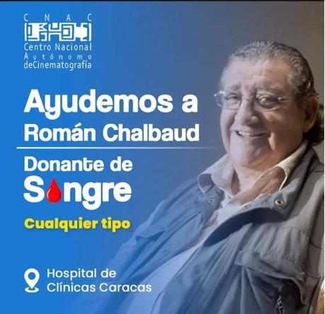 #CINE: #VENEZUELA: | Solicitan donantes de sangre para el cineasta venezolano Román Chalbaud | VIA: Bárbara Chirino / @barbarachirino