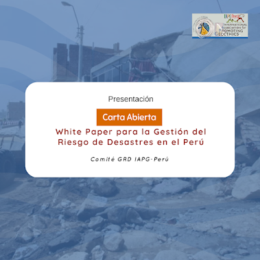 Carta Abierta: White Paper para la Gestión del Riesgo de Desastres en el Perú del Comité de GRD del #IAPG Perú