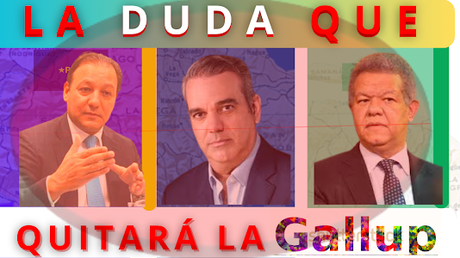 La principal duda que quitará encuesta Gallup.