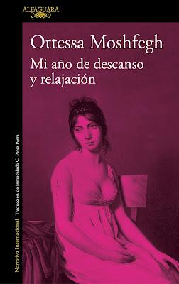 Mi año de descanso y relajación - Ottessa Moshfegh