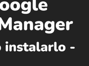 Cómo instalar Google Manager