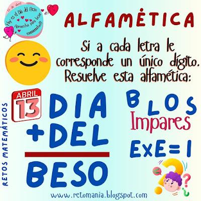 ALFAMÉTICAS Desafío matemático, Reto matemático, Problema matemático, Día del Beso, Día mundial del Beso, Día Internacional del Beso, Criptoaritmética, Alfamética, Criptosuma, Criptograma, Juego de letras, Suma de letras, Suma de palabras