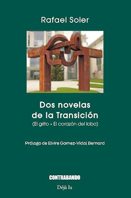 Dos novelas de la transición. Rafael Soler  (A pares XXXV)