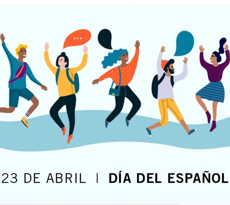 23 de abril:  Día del Idioma Español