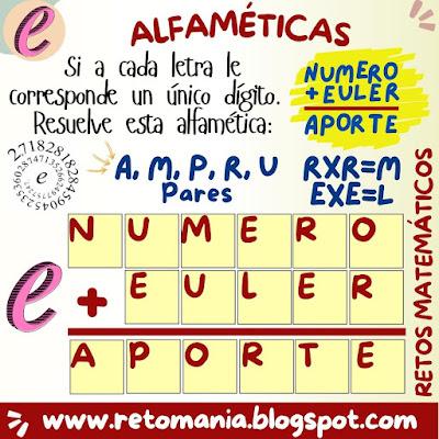 Desafíos matemáticos, Retos matemáticos, Problemas matemáticos, Problemas de lógica, Problemas matemáticos, Acertijos, Alfamética, Criptoaritmética, Criptograma, Criptosuma, Juego de letras, Suma de letras, Suma de palabras, Euler, Día de Euler, Día del número e