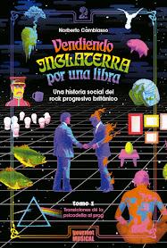 VENDIENDO INGLATERRA POR UNA LIBRA - Una historia social del Rock Progresivo Británico
