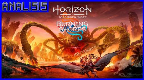 ANÁLISIS: Horizon Forbidden West Burning Shores