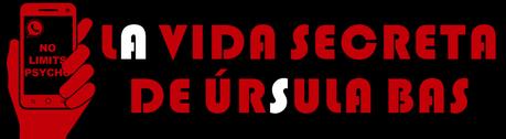 LA VIDA SECRETA DE ÚRSULA BAS