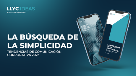 La sencillez tecnológica, tendencia de la comunicación corporativa en 2023