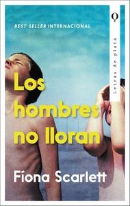 «Los hombres no lloran», de Fíona Scarlett