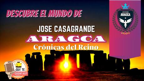 ARAGCA, Crónicas del Reino | Jose Casagrande