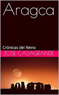 ARAGCA, Crónicas del Reino | Jose Casagrande