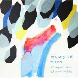 Manos de Topo – Escapar con el Anticiclón