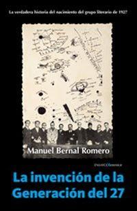 La invención de la Generación del 27 La invención de la Generación del 27