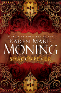 ¡Noticias sobre la saga Fiebre de Karen Marie Moning!