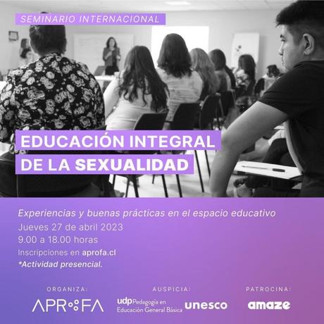 Realizarán primer Seminario Internacional en Educación Integral de la Sexualidad en Chile SEMINARIO-INTERNACIONAL-EDUCACION-UDP-APROFA-768x768