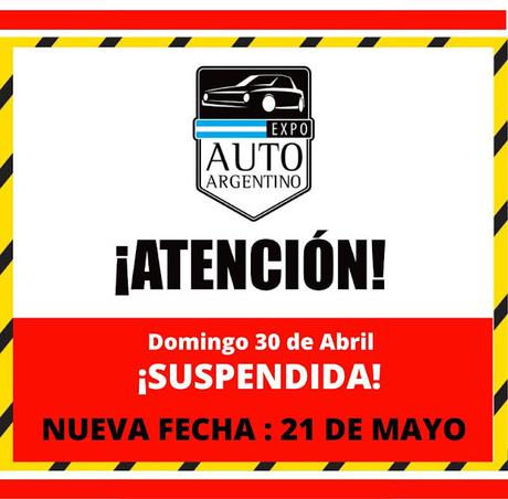 Expo Auto Argentino suspendido para el 21 de mayo Expo Auto Argentino suspendido para el 21 de mayo