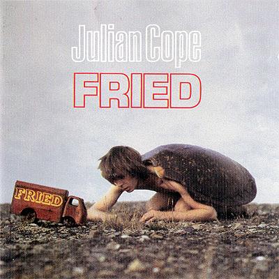 Julian Cope. Fried. Edición Rockarte