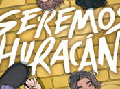 Reseña #909 Seremos huracán, Iria Parente Selene Pascual