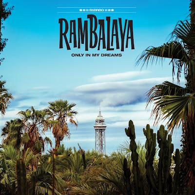 RAMBALAYA: 'ONLY IN MY DREAMS'