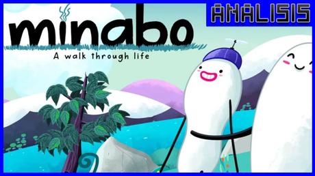 ANÁLISIS: Minabo A Walk Through Life