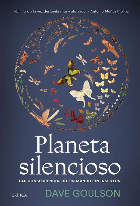 Planeta silencioso: Las consecuencias de un mundo sin insectos, de Dave Goulson