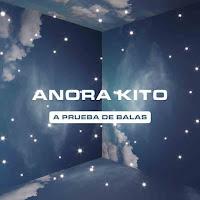 Anora Kito estrenan A prueba de balas