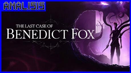 ANÁLISIS: The Last Case of Benedict Fox