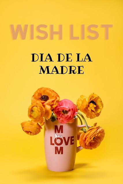Wish list día de la madre 2023