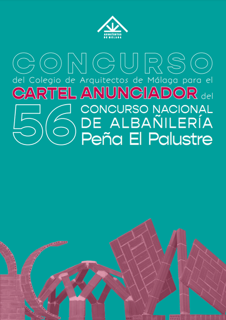 Concurso del COA de Málaga para el cartel anunciador del 56 Concurso Nacional de Albañilería Peña El Palustre