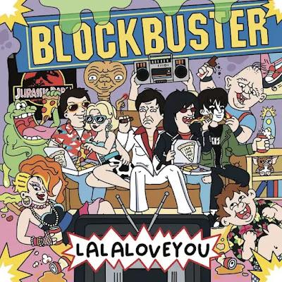 LA LA LOVE YOU: 'BLOCKBUSTER'